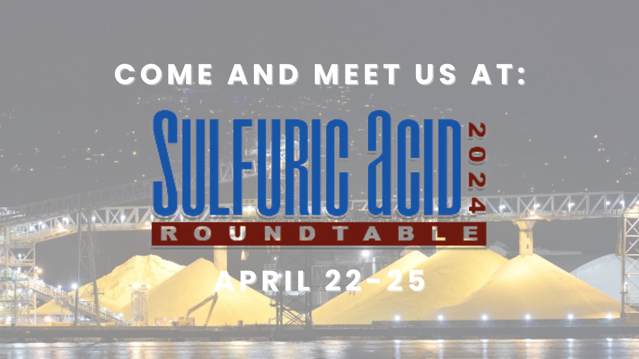 Sulphurnet will participate in the upcoming Sulfuric Acid roundtable 2024 with the presentation  “How To Extend Convertor Operational Running Time"